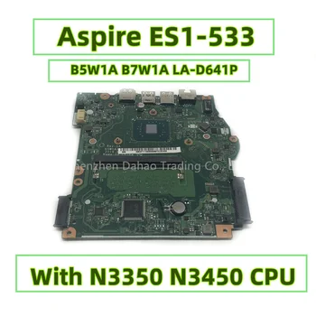 POZN.GFT11.00B NB.GFT11.00C B5W1A B7W1A LA-D641P Pre Acer Aspire ES1-533 Notebook Doska S N3350 N3450 CPU DDR3