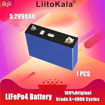 1PCS Nové LiitoKala 3.2 v 90Ah 105h LifePo4 Batérie Vysokým odvodom pre Diy 12V 24V Solárny Invertor Elektrické Vozidlo C Oach Golf Košíka