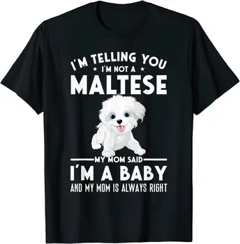 Nie som Maltského moja mama hovorila, že som dieťa T-Shirt Camisas Muži Muži Topy, Košele Módne Tričká Prevládajúcich